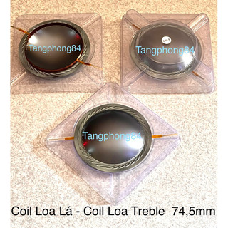Coil loa lá - coil loa treble 74,5mm, coil dây đồng tròn, giá bán 1 cái 105k