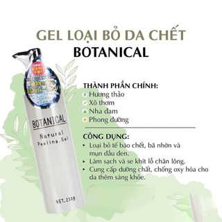 Gel Tẩy da chết Botanical 250g Tẩy tế bào chết nội địa nhật