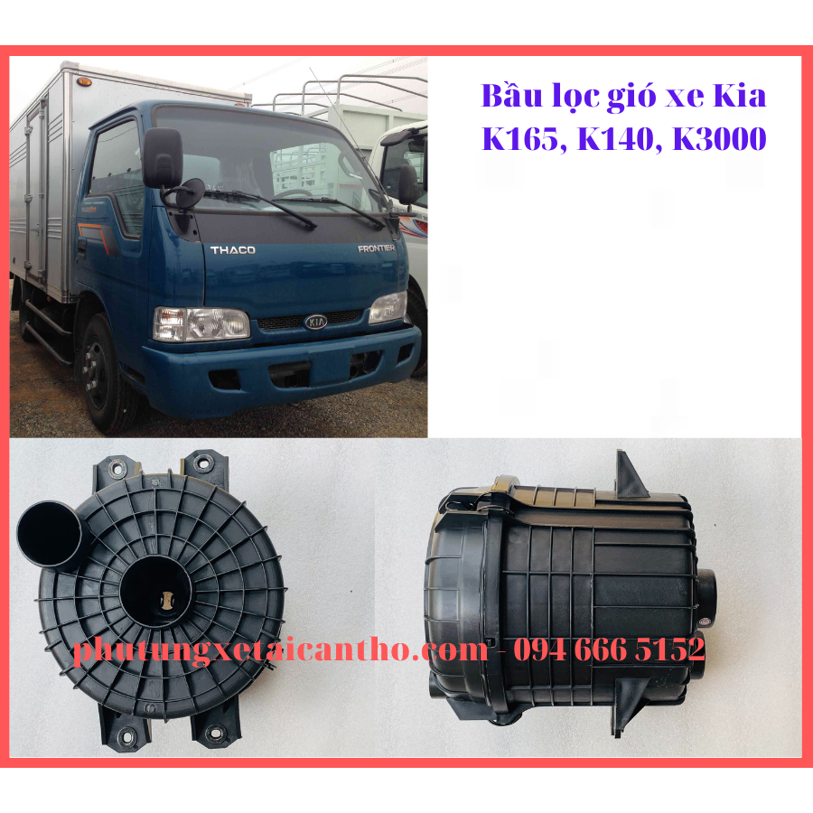 Bầu lọc gió xe Kia K165, K190, K140, K125, K2700, K3000