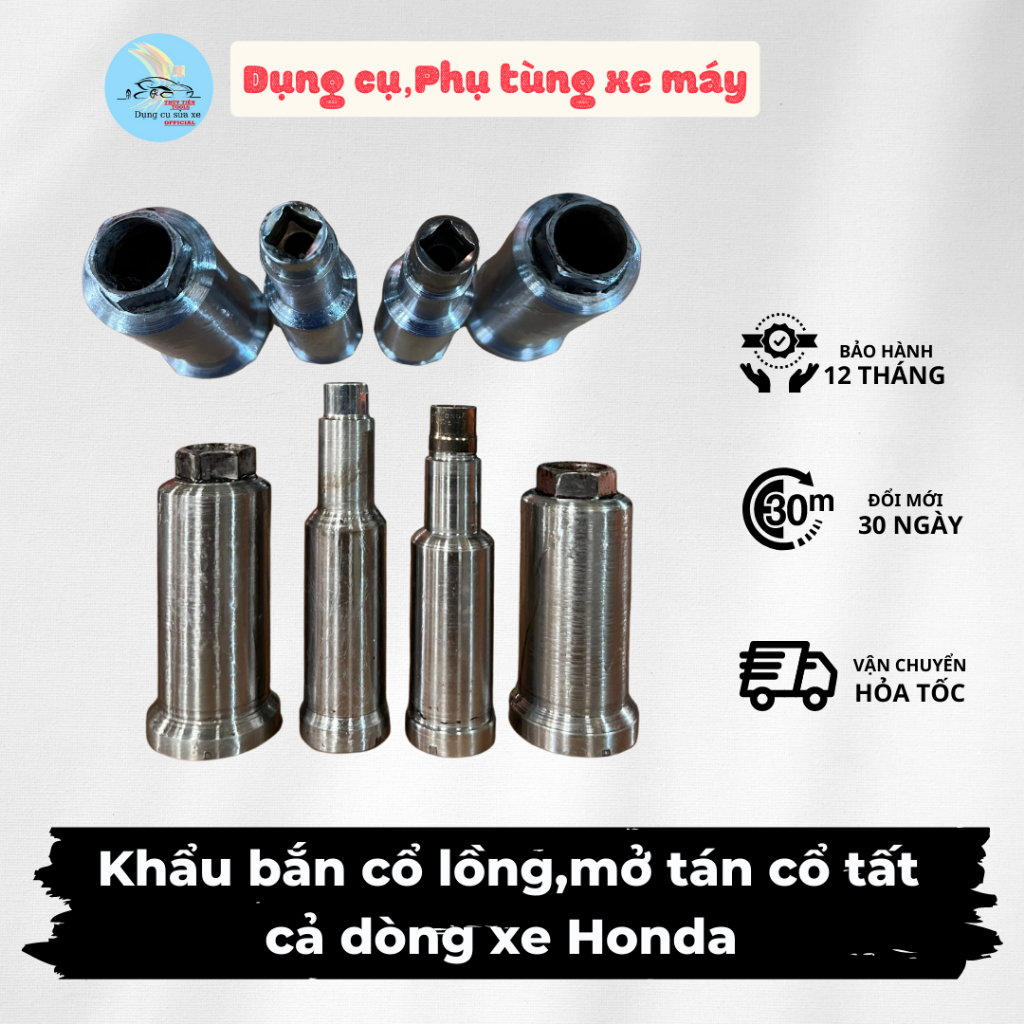 Khẩu bắn cổ lồng,mở tán cổ tất cả dòng xe Honda