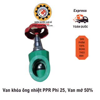 Van khóa ống nhiệt PPR Phi 25, Van mở 50%