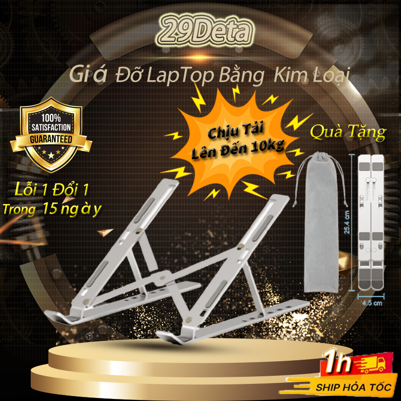Giá đỡ Laptop , Giá để MacBook chất liệu bằng nhôm cao cấp 29deta điều chỉnh độ cao , chống mỏi cổ, dễ dàng gấp gọn
