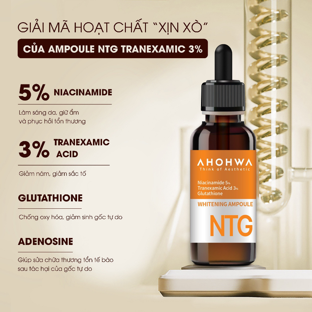 Ampoule NTG Serum Dưỡng Trắng Da , Mờ Thâm , Chống Lõa Hóa Ahohaw 30ml