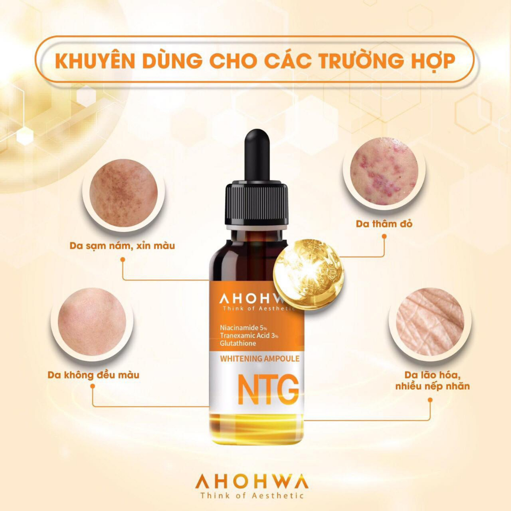 Ampoule NTG Serum Dưỡng Trắng Da , Mờ Thâm , Chống Lõa Hóa Ahohaw 30ml