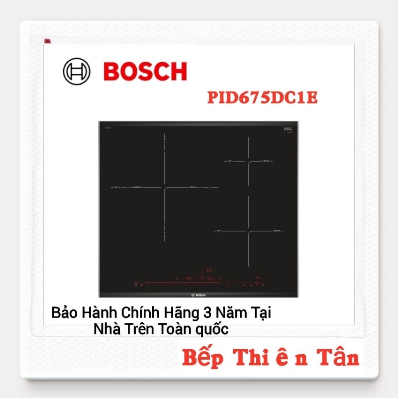 Bếp Từ 3 Chính Hãng Cao Cấp BOSCH PID675DC1E
