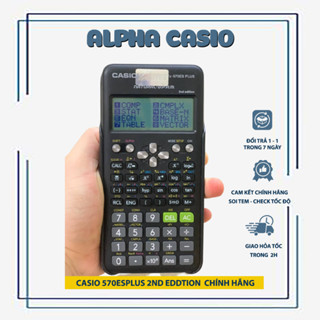 Máy tính cầm tay Casio 570 ESPLUS 2ND EDDTION đã qua sử dụng ( độ mới 99%) | CASIO CŨ CHÍNH HÃNG