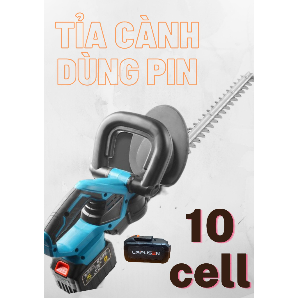 (Pin 10 cell) Máy cắt tỉa cành dùng pin tiện lợi