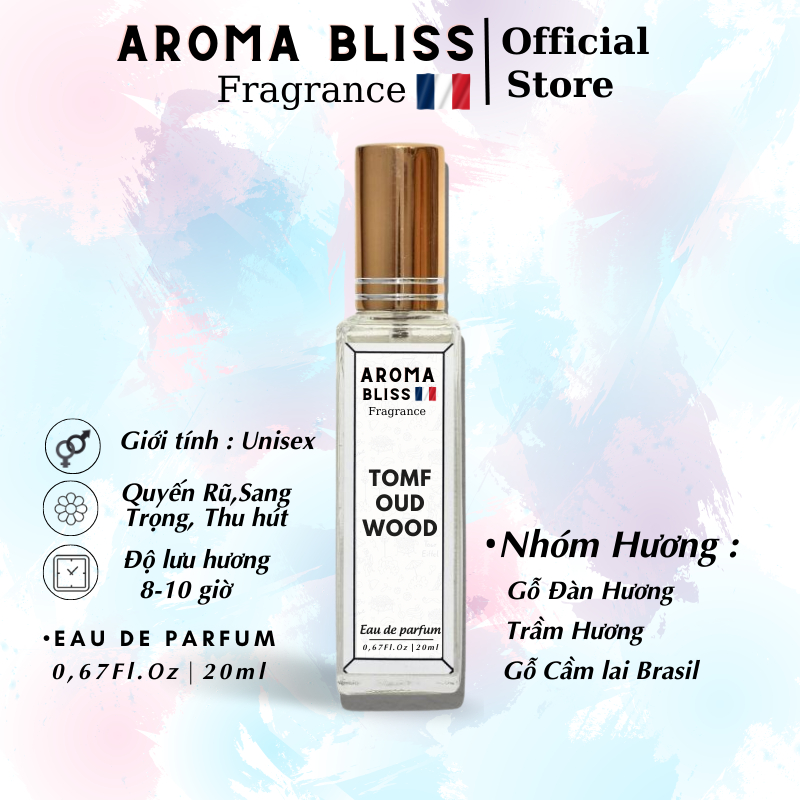 Nước Hoa TomF Oud wood chính hãng Aroma Bliss 20ml thơm lâu hương hỗn hợp gỗ trầm hương đẳng cấp bí ẩn