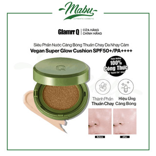 Siêu phấn nước căng bóng glamrr q vegan super glow cushion spf50+/pa++++
