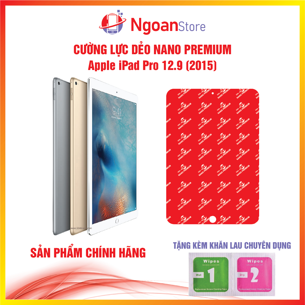 Cường lực dẻo Nano cho iPad Pro 12.9 2015 - Ngoan Store