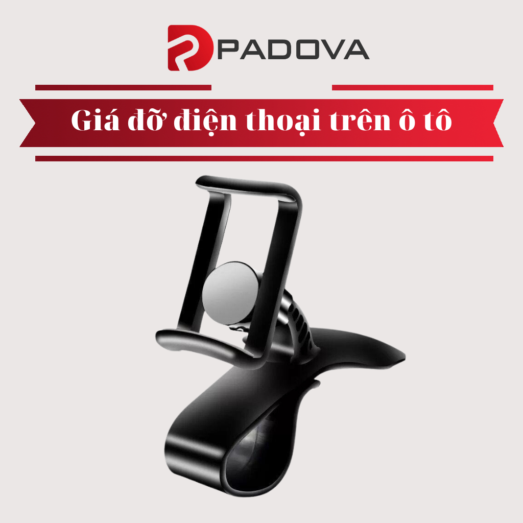 Giá Đỡ Điện Thoại Trên Ô Tô Xoay 360 Độ Chống Rung, Gắn Bảng Điều Khiển PADOVA 6260