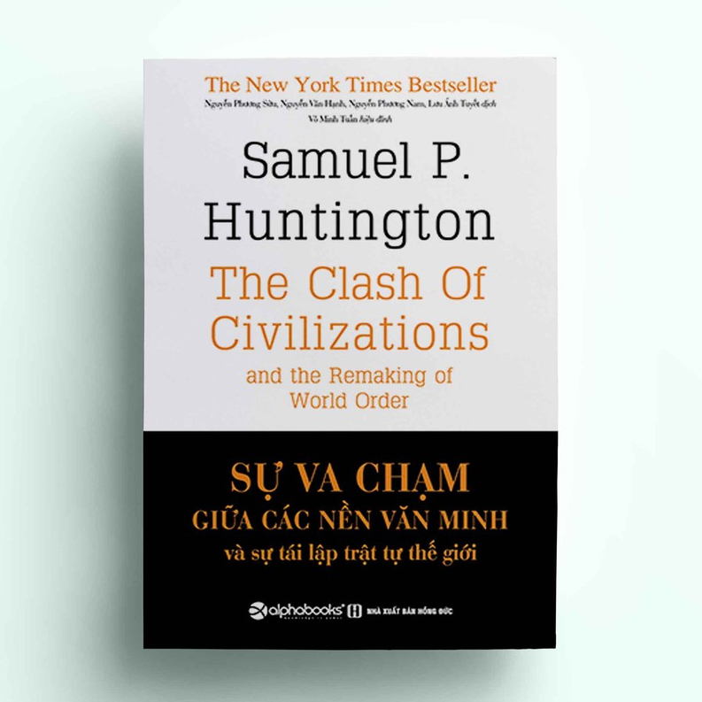 Sách - Sự Va Chạm Giữa Các Nền Văn Minh Và Sự Tái Lập Trật Tự Thế Giới