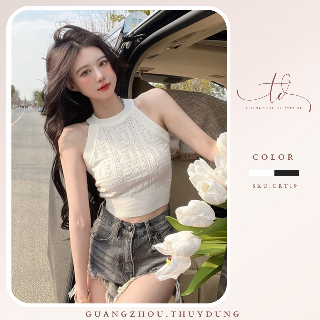Áo 3 lỗ nữ len cổ yếm dệt kim dáng croptop cực sang chảnh mặc hè đi biển hàng Quảng Châu cao cấp Guangzhou.Thuydung