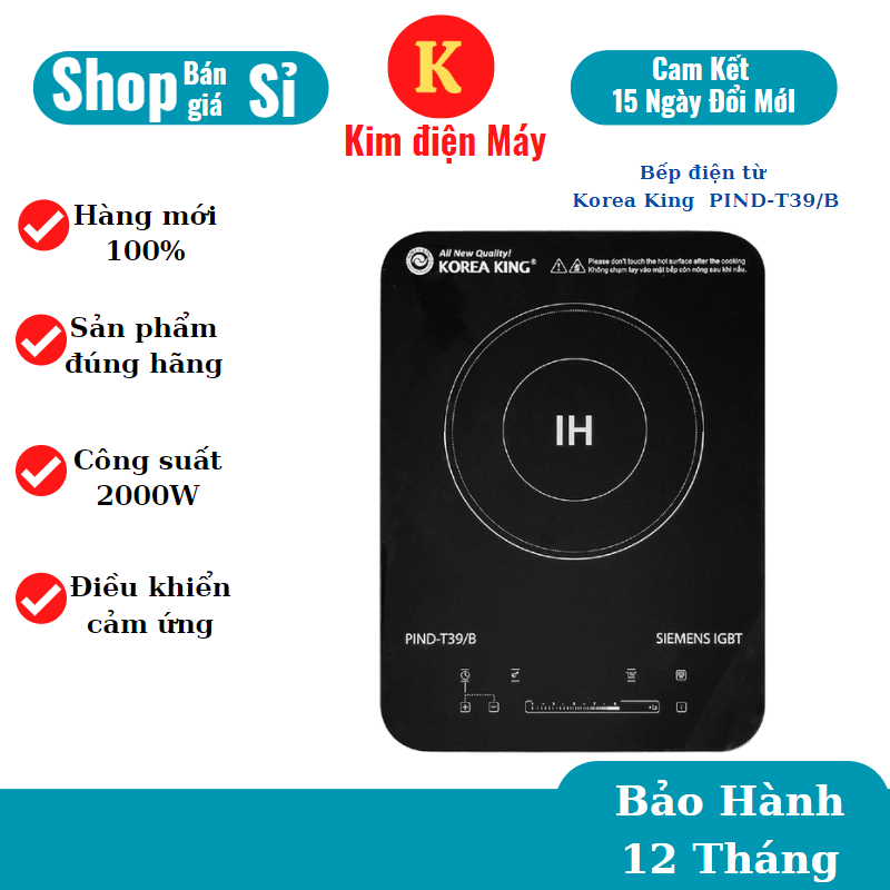 Bếp điện từ Korea King PIND-T39/B-bếp điện từ đơn-2000W tiết kiệm điện-bảo hành 12 tháng toàn quốc