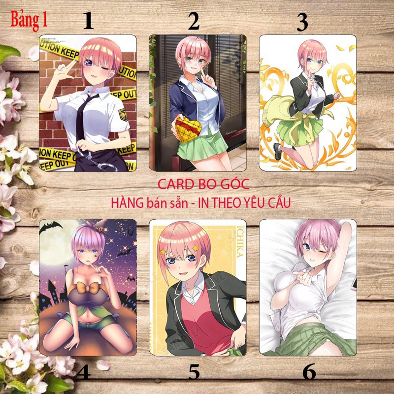 Card bo góc Nakano ichika 6 ảnh khác nhau/ Thẻ card hình Nakano ichika Gotoubun no Hanayome nhà có 5