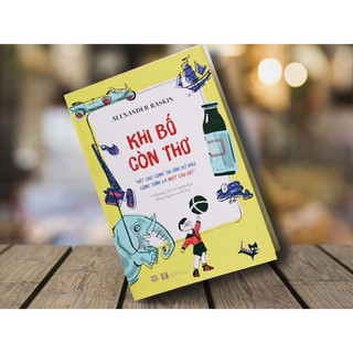 Sách - Khi Bố Còn Thơ