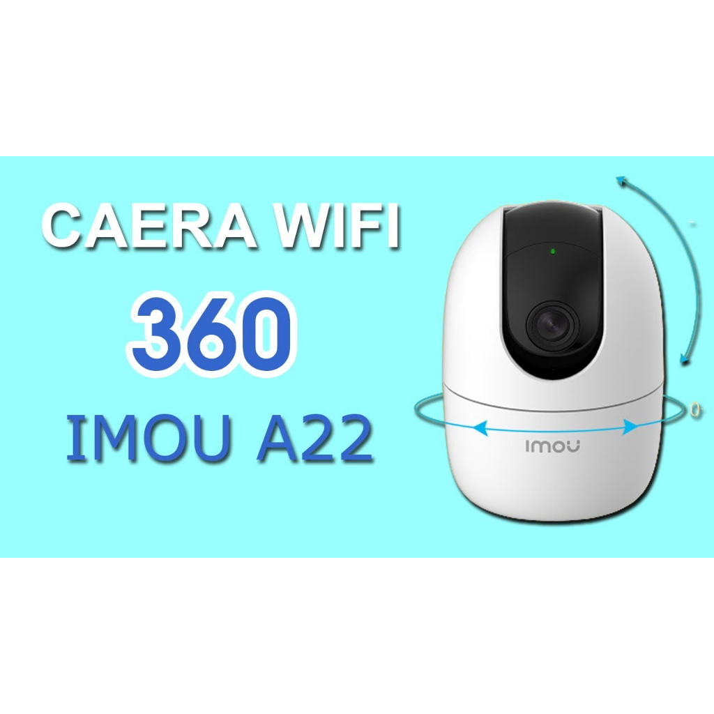 Camera Wifi imou A22 xoay 360 tặng kèm thẻ nhớ 64GB