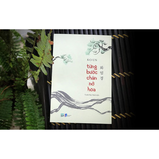 [NGÃ MÀU NGOẠI QUAN] Sách - Từng Bước Chân Nở Hoa