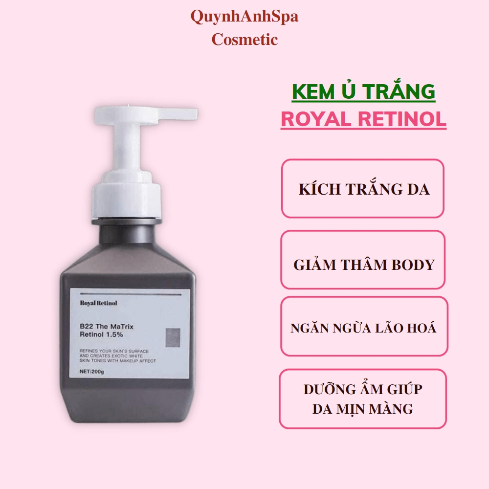 Kem Ủ Trắng Royal Retinol B22 The Matrix , dưỡng trắng da , mờ thâm toàn thân quynhanhspa20