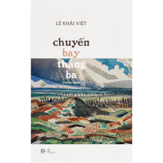 Sách - Chuyến Bay Tháng Ba - Lê Khải Việt