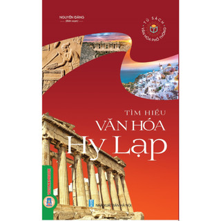 Sách - tủ sách văn hóa phổ thông - tìm hiểu văn hóa hy lạp