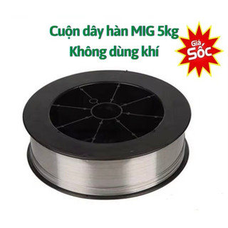 Cuộn dây hàn MIG 5 kg ( KHÔNG DÙNG KHÍ - DÙNG KHÍ )