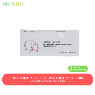 QUE THỬ THAI CHO HEO -QUE THỬ THAI CHO LỢN ĐỘ CHÍNH XÁC CAO 95%