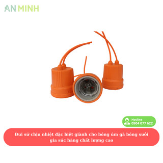 Đui sứ chịu nhiệt đặc biệt giành cho bóng úm gà bóng sưởi gia súc
