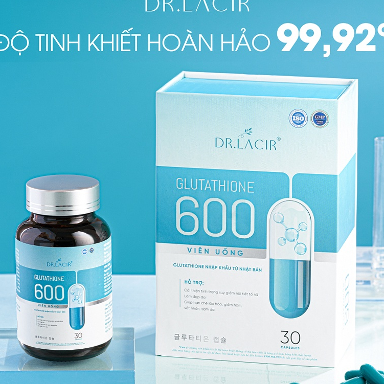 Glutathione 600 mg Dr Lacir DRLACIR, viên uống trắng da Glutathion 600mg Lamer mờ nám tàn nhang nhập khẩu Nhật Bản