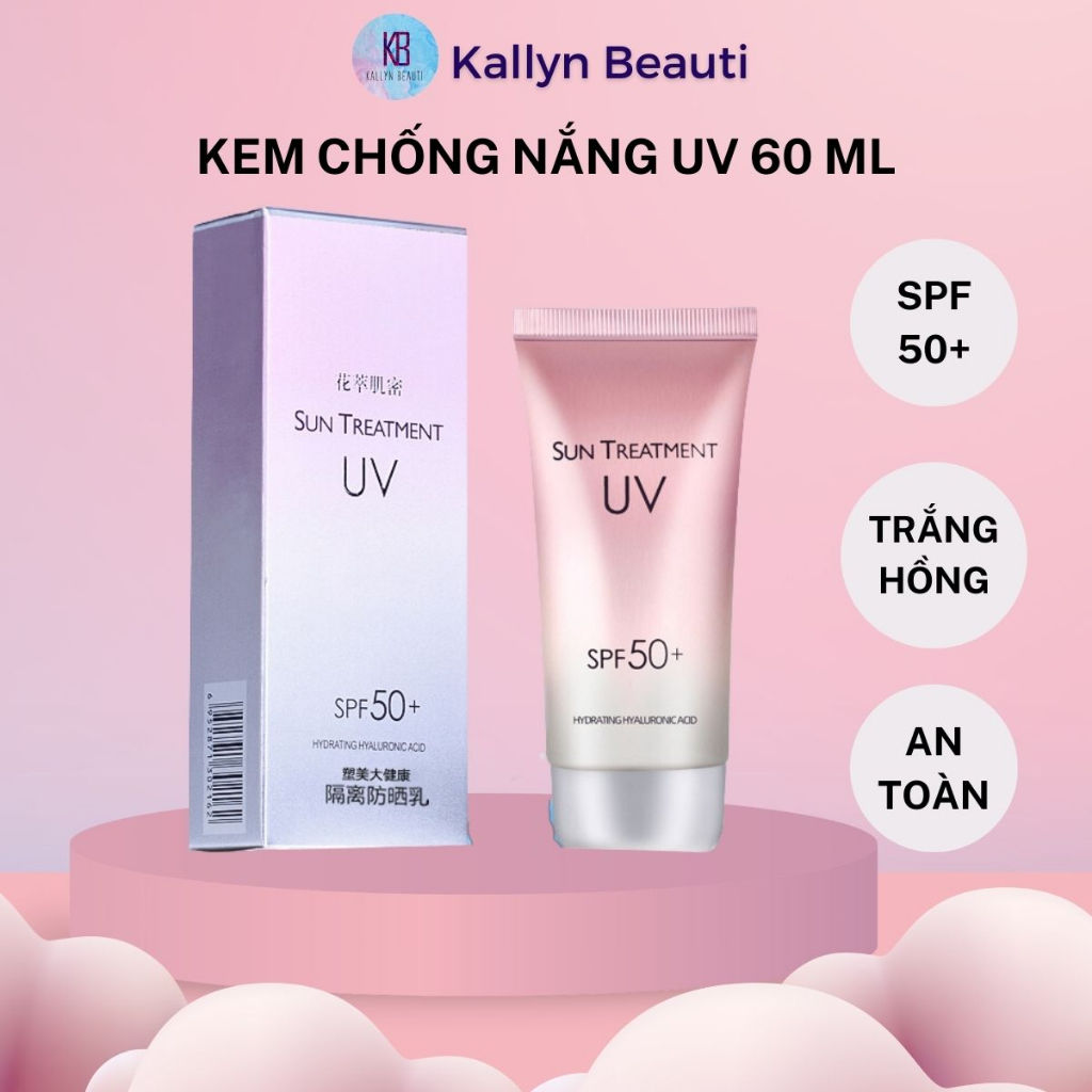 Kem Chống Nắng Trắng Hồng Da Chống Tia UV Sun Treatment SPF 50+ Dưỡng ẩm Kallyn beauti