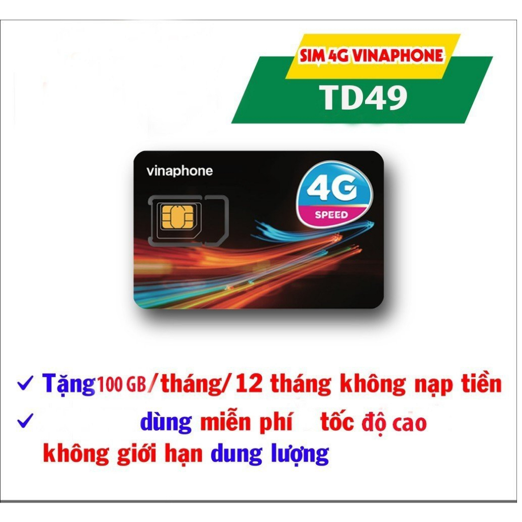 Sim 4G Vinaphone trọn gói 12 tháng - td49 khách hàng có 100gb/tháng dùng thoài mãi