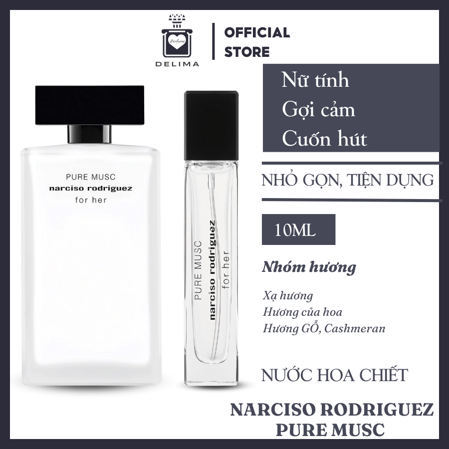 [Mẫu Thử] 10mlNước hoa Narciso Rodriguez Pure Musc For Her | Nước hoa nữ chính hãng | Delimaperfume