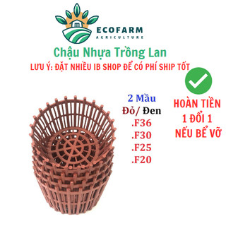 Chậu nhựa trồng lan có nan phụ từ f20-f36 HD hàng dầy dặn nhựa tốt loại 1