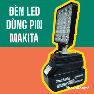 Đèn Led Dùng Pin Makita 14.4V 18V  99V 118V 199V Không Kèm Pin