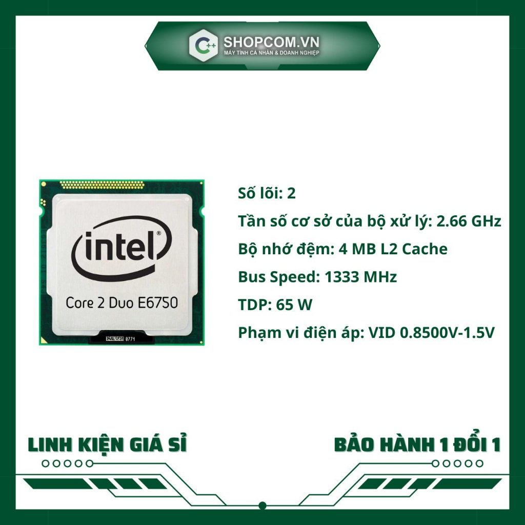 [BH 12 THÁNG 1 ĐỔI 1] Chip CPU E6750 CORE 2 DUO linh kiện máy tính chính hãng Shopcom