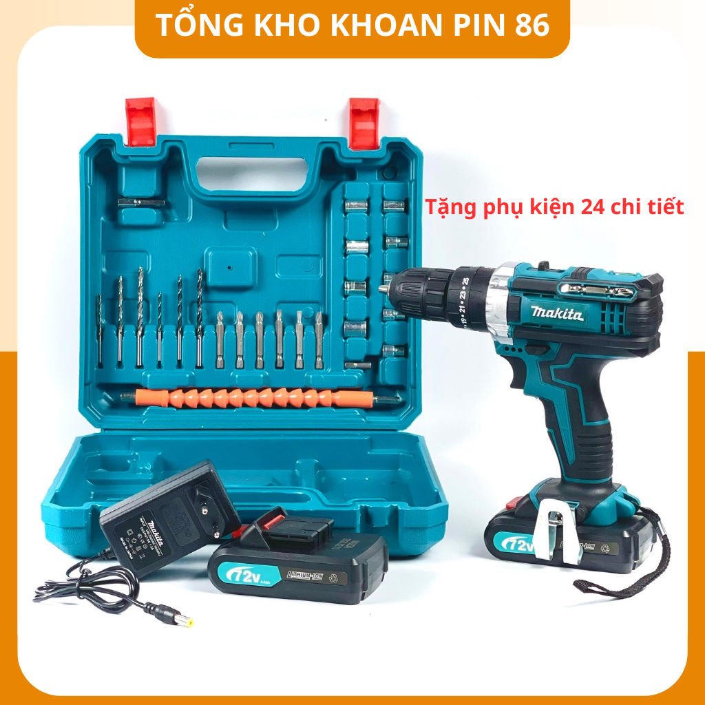 Máy khoan cầm tay pin Makita 72v, máy khoang pin 3 chức năng khoan tường, bắt vít, khoan sắt tặng phụ kiện 24 chi tiết