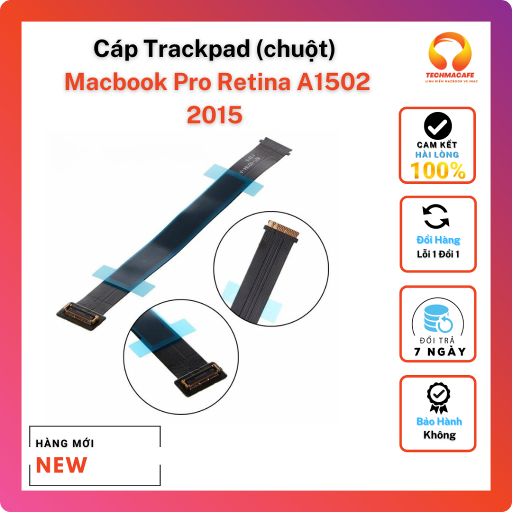 Cáp Trackpad A1502 Thay Cho Macbook Pro Retina A1502 2015 A1502 821-00184-A / MF839 / MF840
