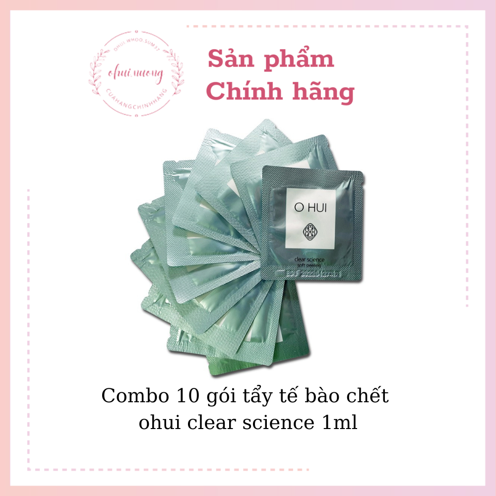 Combo 10 gói tẩy tế bào chết ohui clear science 1ml_OHUINUONG