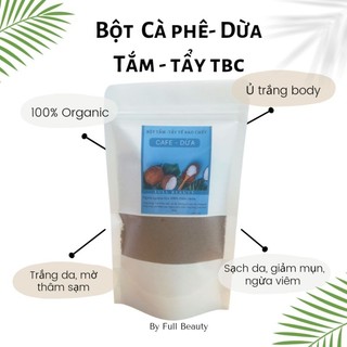 Bột tắm - tẩy tế bào chết cà phê - dừa . bột tắm/ ủ trắng body full beauty