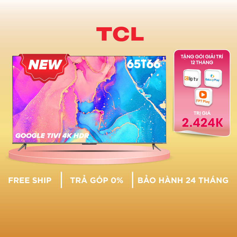 Smart Tivi TCL Full HD 65 inches 65T66- Miễn phí lắp đặt