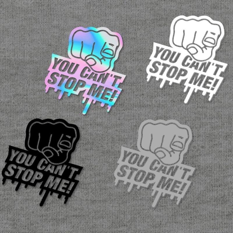 TEM  TRANG TRÍ DÁN MÃO XE HONDA-YAMAHA KIỂU CHỮ YOU CANT STOP ME