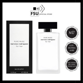 Nước hoa nữ Narciso Rodriguez Pure Musc - Nước hoa chính hãng F5U Fragrances - F35