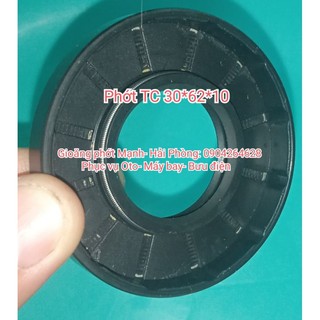 Phớt TC 30*62*10 , 30x62x10