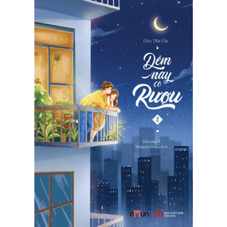 Sách - Đêm Nay Có Rượu Combo 2 cuốn ( Chúc Tiểu Cửu )