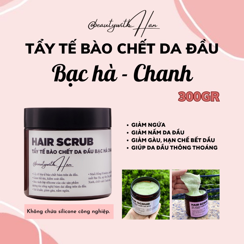 Tẩy tế bào chết da đầu giảm gàu giảm rụng giảm ngứa Bạc Hà Chanh @beautywithHan