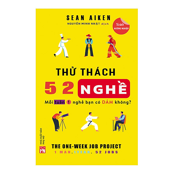 Sách - Thử Thách 52 Nghề - Mỗi Tuần 1 Nghề Bạn Có Dám Không ? - Sean Aiken