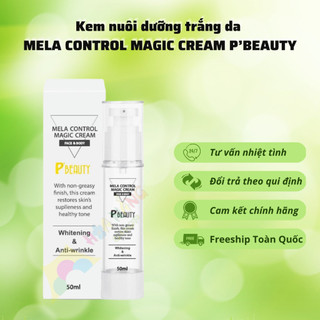 Kem nuôi dưỡng trắng da MELA CONTROL MAGIC CREAM hiệu P’BEAUTY