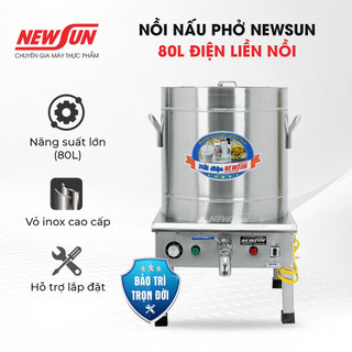 Nồi nấu phở NEWSUN 80L điện liền nồi,  Hàng chính hãng + Tặng kèm thanh nhiệt thay thế