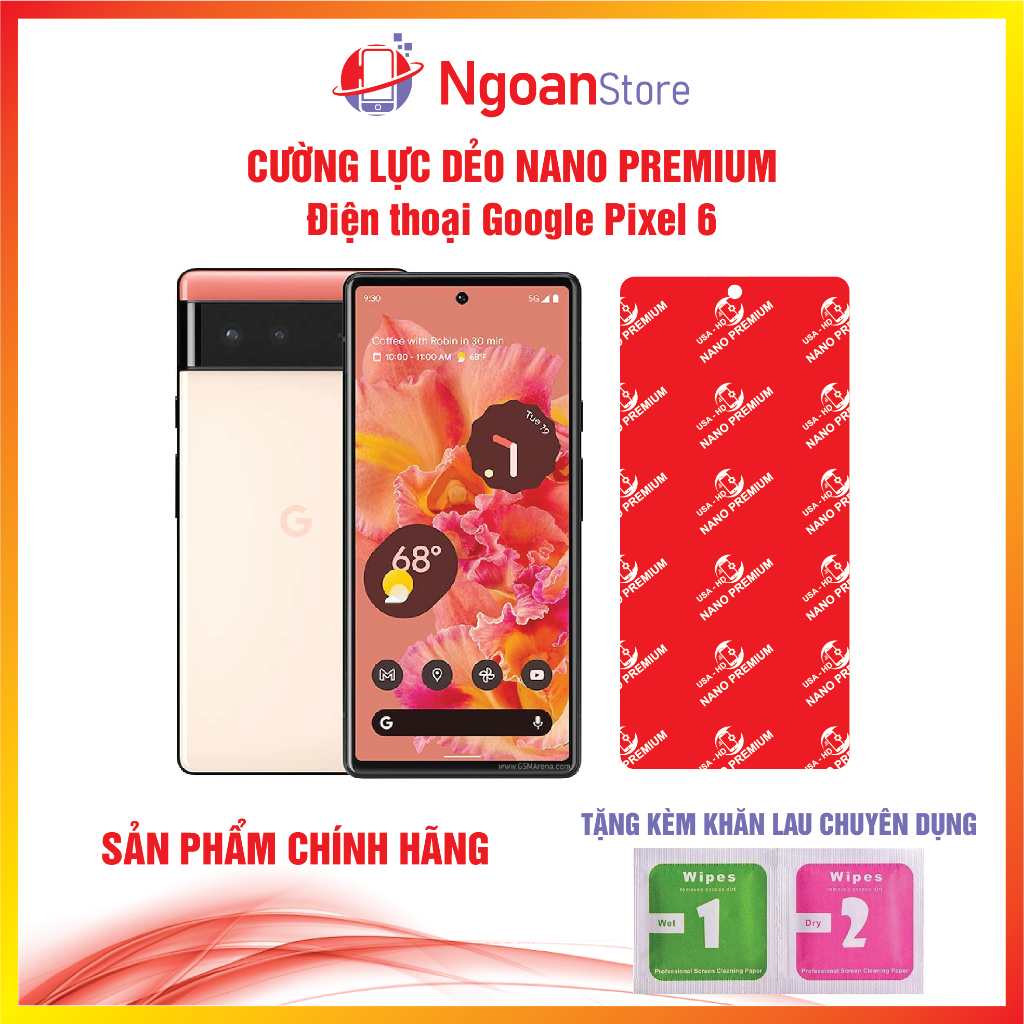 Cường lực dẻo Nano cho điện thoại Google Pixel 6 - Ngoan Store