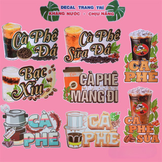 Decal cà phê đá, cà phê sữa đá, cà phê muối, bạc xỉu, cà phê mang đi, pha máy, pha phin, coffee... trang trí quán cà phê